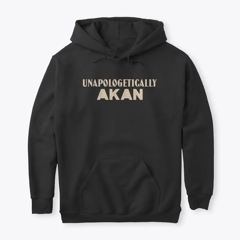 UNAPOLOGETICALLY AKAN