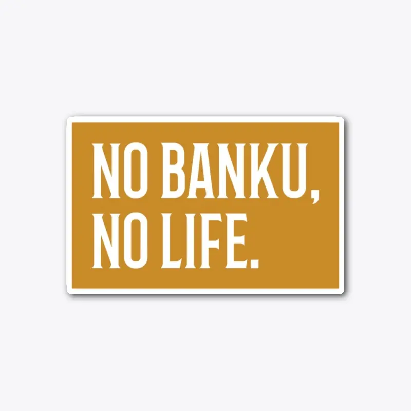 NO BANKU, NO LIFE